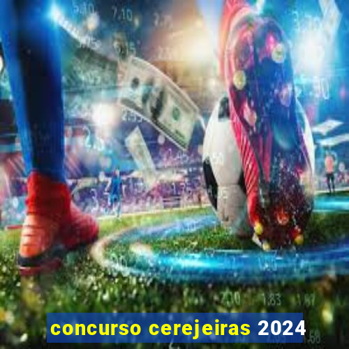 concurso cerejeiras 2024